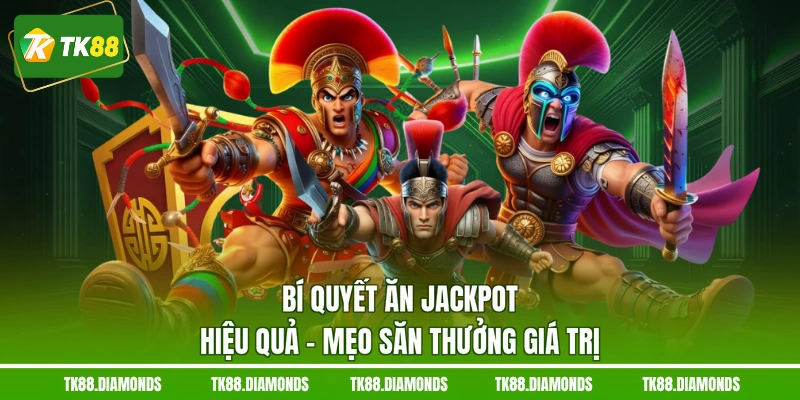 Bí quyết ăn jackpot