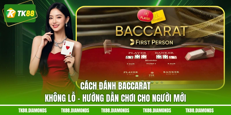 Cách đánh baccarat không lỗ