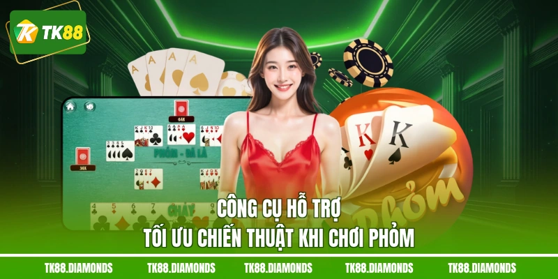 Công cụ hỗ trợ tối ưu chiến thuật khi chơi phỏm