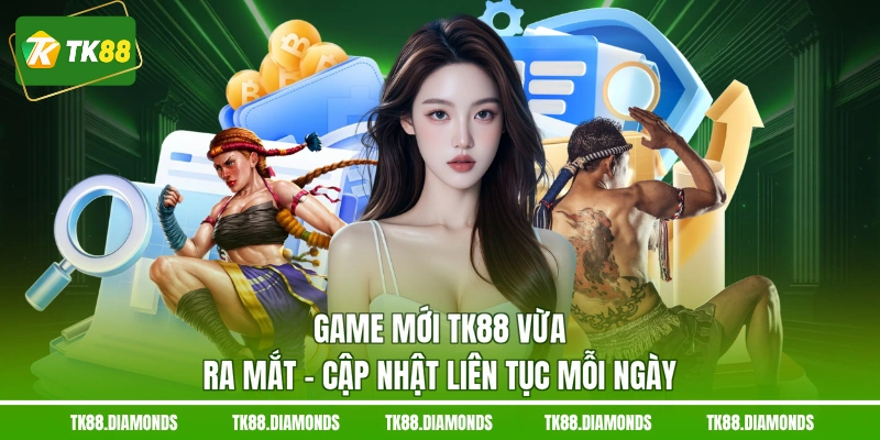 Game mới TK88 vừa ra mắt