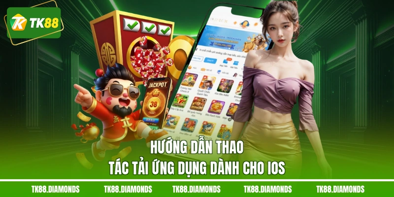 Hướng dẫn thao tác tải ứng dụng dành cho ios