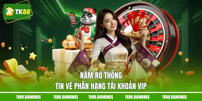 Nắm rõ thông tin về phân hạng tài khoản VIP