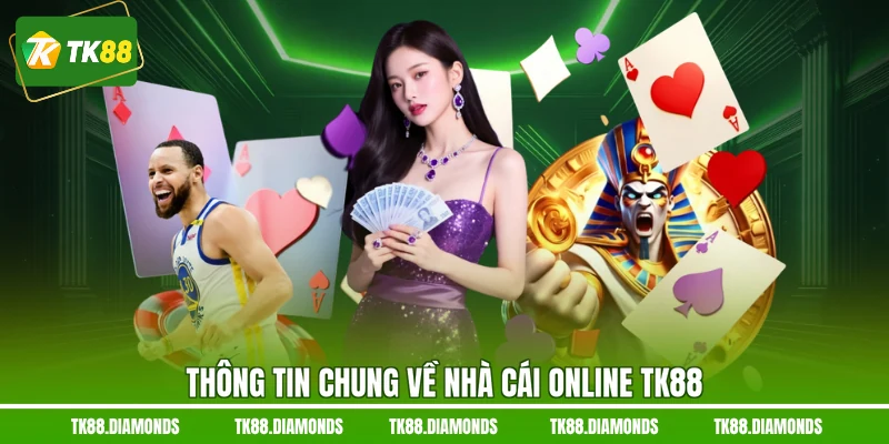 Thông tin chung về nhà cái online TK88