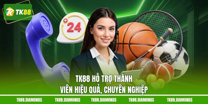 TK88 hỗ trợ thành viên hiệu quả, chuyên nghiệp